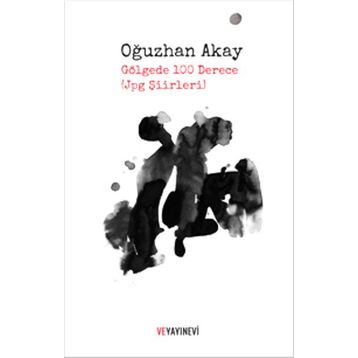Gölgede 100 Derece - Oğuzhan Akay