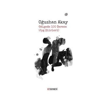 Gölgede 100 Derece - Oğuzhan Akay