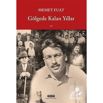 GÖLGEDE KALAN YILLAR - MEMET FUAT