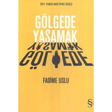 GÖLGEDE YAŞAMAK - FADIME USLU