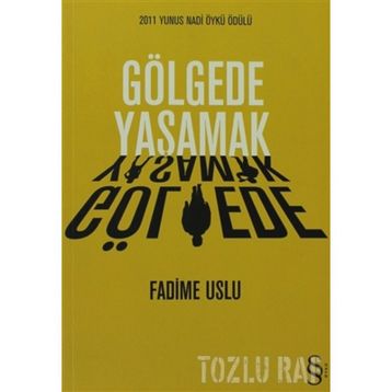 GÖLGEDE YAŞAMAK - FADIME USLU
