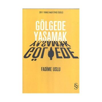 GÖLGEDE YAŞAMAK - FADIME USLU