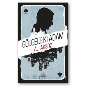 Gölgedeki Adam - Ali Aksöz