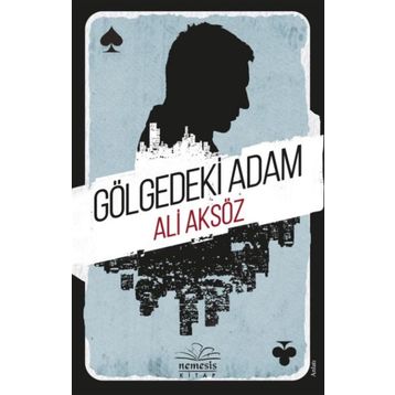 Gölgedeki Adam - Ali Aksöz
