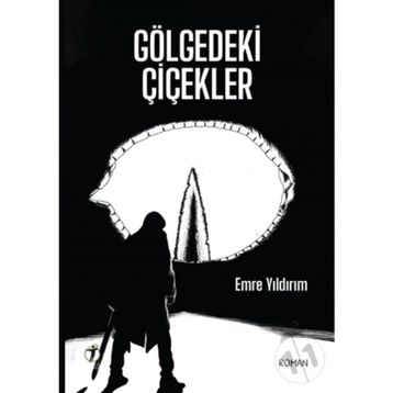 Gölgedeki Çiçekler - Emre Yıldırım