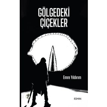 Gölgedeki Çiçekler - Emre Yıldırım