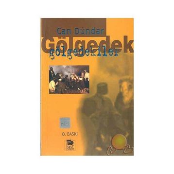GÖLGEDEKİLER - CAN DÜNDAR