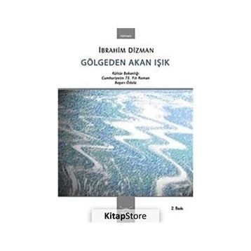GÖLGEDEN AKAN IŞIK - İBRAHİM DIZMAN