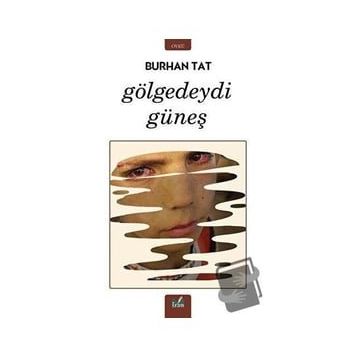 Gölgedeydi - Güneş Burhan Tat