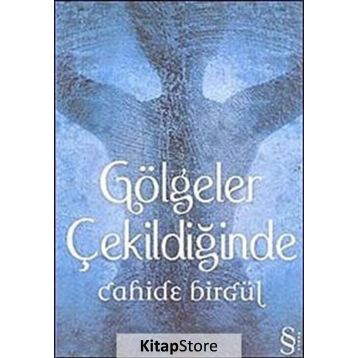 GÖLGELER ÇEKİLDİĞİNDE - CAHIDE BİRGÜL