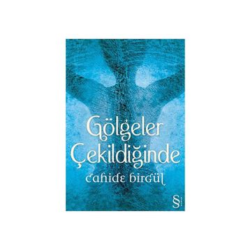 GÖLGELER ÇEKİLDİĞİNDE - CAHIDE BİRGÜL