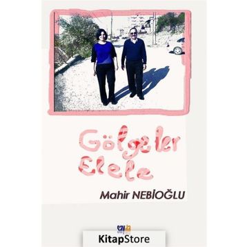 Gölgeler Elele - Mahir Nebioğlu