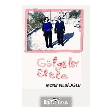 Gölgeler Elele - Mahir Nebioğlu