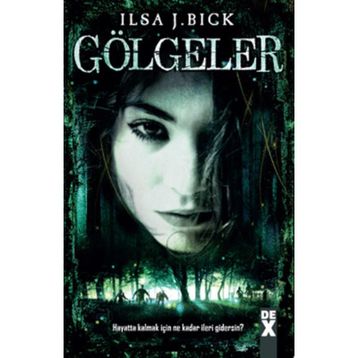 GÖLGELER - ILSA J. BICK