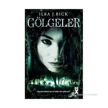 GÖLGELER - ILSA J. BICK