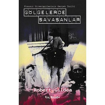 Gölgelerde Savaşanlar - Robert Gildea