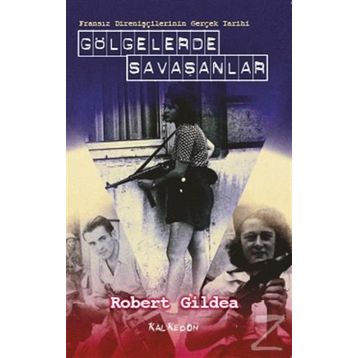 Gölgelerde Savaşanlar - Robert Gildea