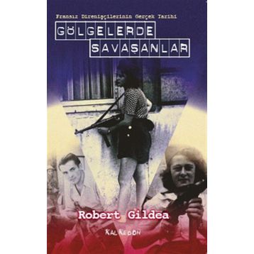 Gölgelerde Savaşanlar - Robert Gildea