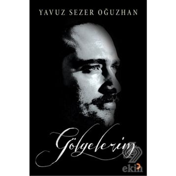 Gölgelerim - Yavuz Sezer Oğuzhan