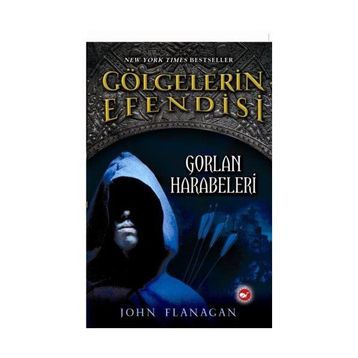 Gölgelerin Efendisi 1 - Gorlan Harabeleri - John Flanagan