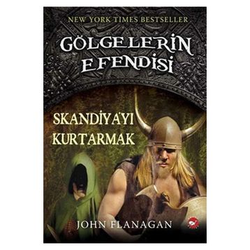 Gölgelerin Efendisi 4 Skandiya'yı Kurtarmak - John Flanagan