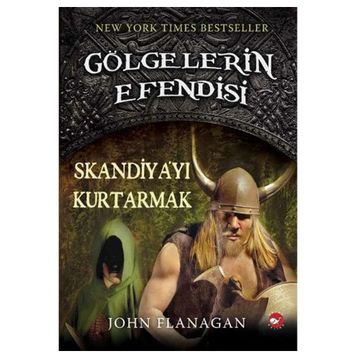 Gölgelerin Efendisi 4 Skandiya'yı Kurtarmak - John Flanagan