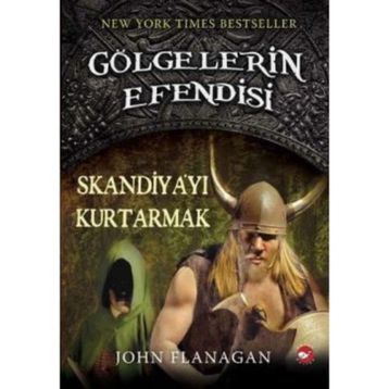 Gölgelerin Efendisi 4 Skandiya'yı Kurtarmak - John Flanagan