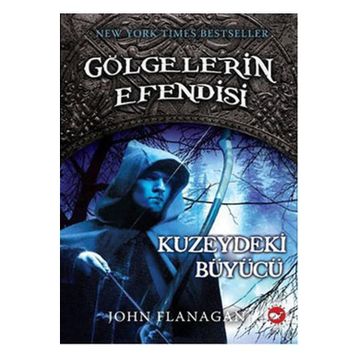 Gölgelerin Efendisi 5 - Kuzeydeki Büyücü - John Flanagan