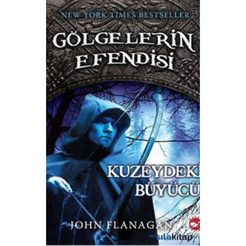 Gölgelerin Efendisi 5 - Kuzeydeki Büyücü - John Flanagan