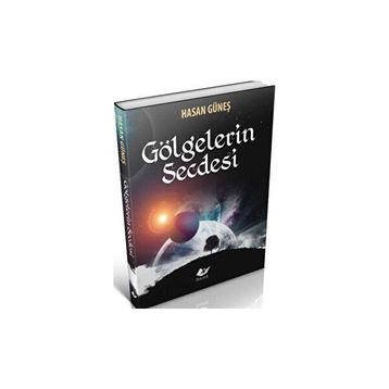 GÖLGELERİN SECDESI - HASAN GÜNEŞ