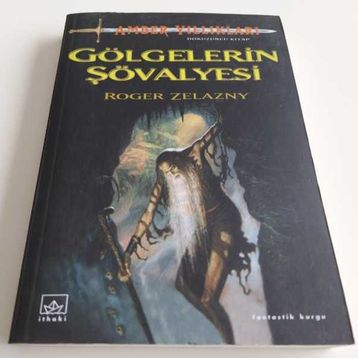 GÖLGELERİN ŞÖVALYESİ - ROGER ZELAZNY