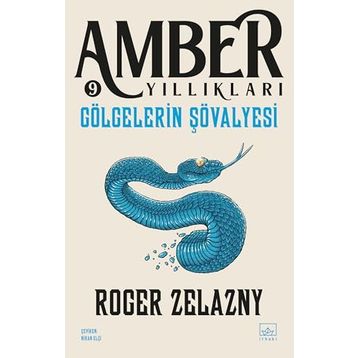 GÖLGELERİN ŞÖVALYESİ - ROGER ZELAZNY