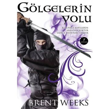 GÖLGELERIN YOLU - BRENT WEEKS