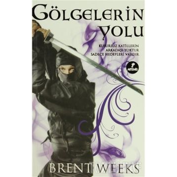 GÖLGELERIN YOLU - BRENT WEEKS