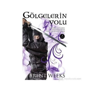 GÖLGELERIN YOLU - BRENT WEEKS