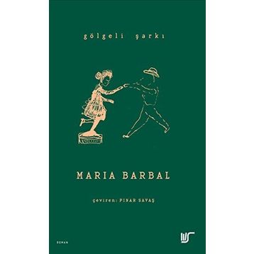 Gölgeli Şarkı - Maria Barbal