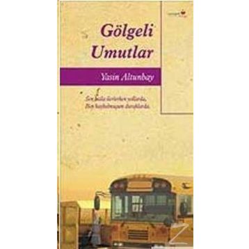 GÖLGELİ UMUTLAR - YASIN ALTUNBAY