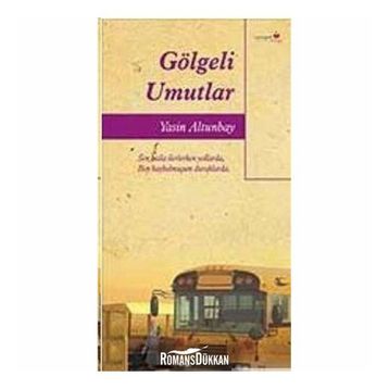 GÖLGELİ UMUTLAR - YASIN ALTUNBAY