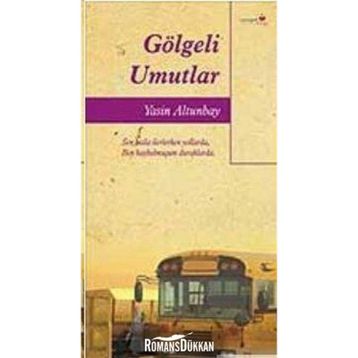 GÖLGELİ UMUTLAR - YASIN ALTUNBAY