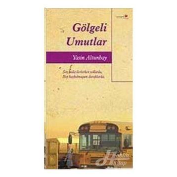 GÖLGELİ UMUTLAR - YASIN ALTUNBAY