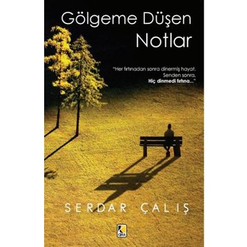 Gölgeme Düşen Notlar - Serdar Çalış