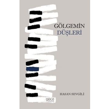 Gölgemin Düşleri - Hasan Sevgili