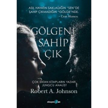 Gölgene Sahip Çık - Robert A. Johnson