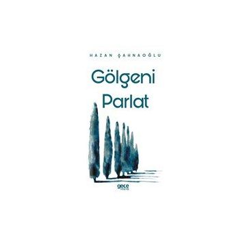 Gölgeni Parlat - Hazan Şahnaoğlu