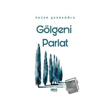 Gölgeni Parlat - Hazan Şahnaoğlu