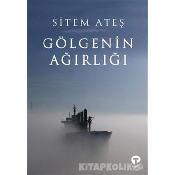 Gölgenin Ağırlığı - Sitem Ateş