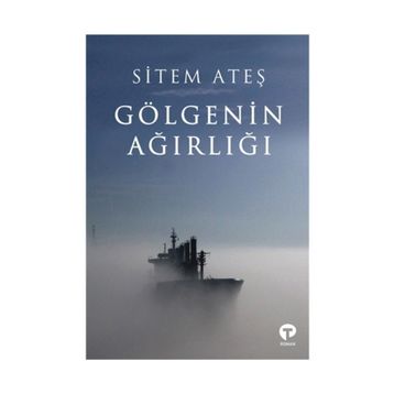 Gölgenin Ağırlığı - Sitem Ateş