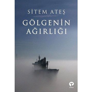 Gölgenin Ağırlığı - Sitem Ateş