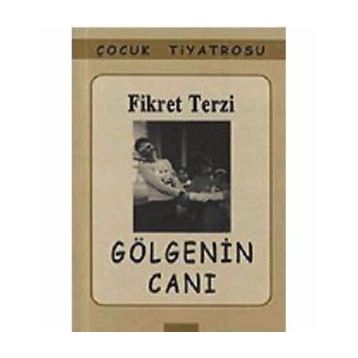 GÖLGENİN CANI - FIKRET TERZI