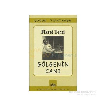 GÖLGENİN CANI - FIKRET TERZI